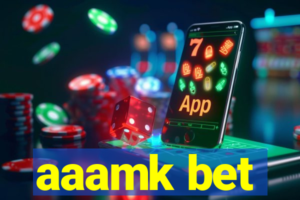 aaamk bet